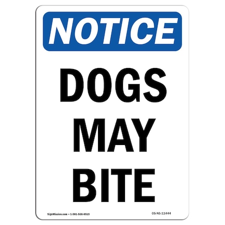 OSHA Notice Sign, Dogs May Bite, 10in X 7in Rigid Plastic